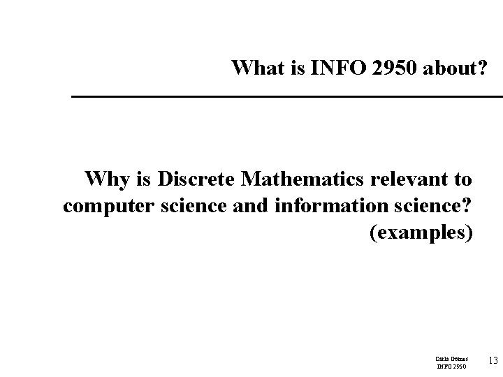 What is INFO 2950 about? Why is Discrete Mathematics relevant to computer science and