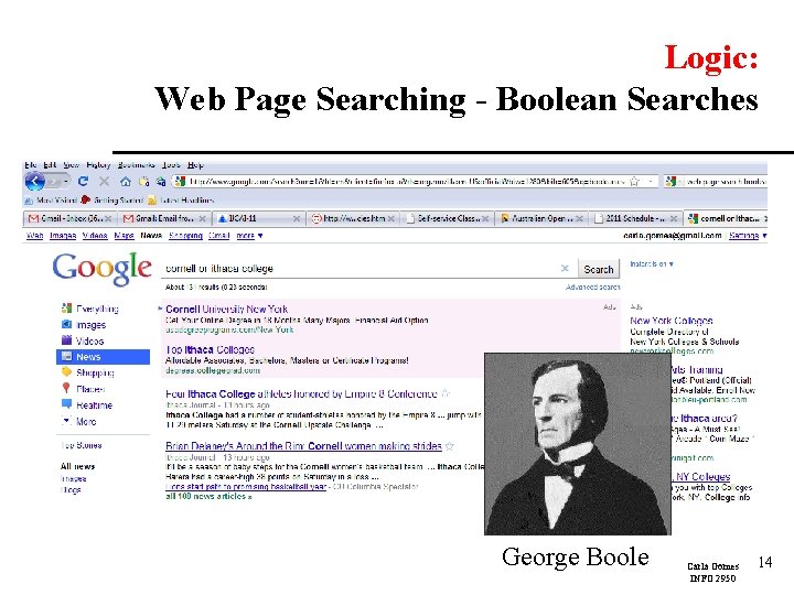 Logic: Web Page Searching - Boolean Searches George Boole Carla Gomes INFO 2950 14