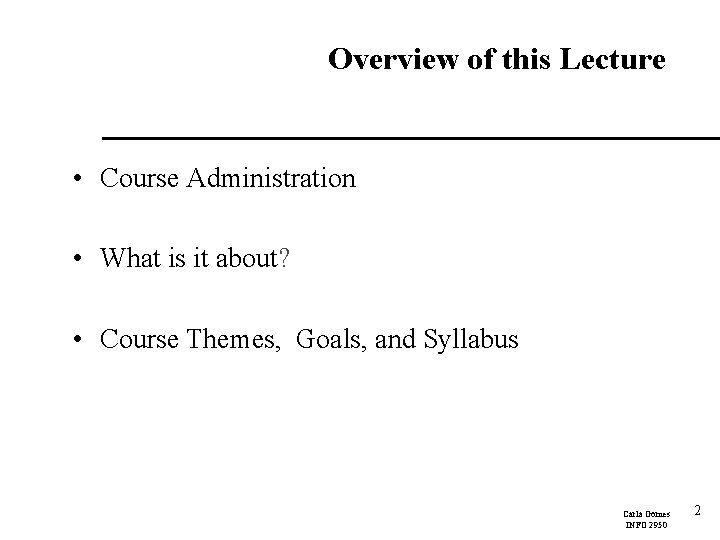 Overview of this Lecture • Course Administration • What is it about? • Course