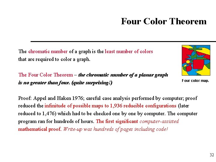 Four Color Theorem The chromatic number of a graph is the least number of
