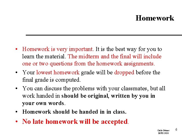 Homework • Homework is very important. It is the best way for you to