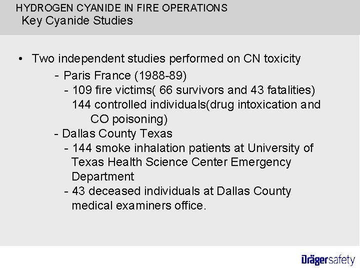 HYDROGEN CYANIDE IN FIRE OPERATIONS Key Cyanide Studies • Two independent studies performed on