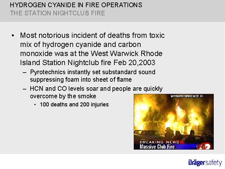 HYDROGEN CYANIDE IN FIRE OPERATIONS THE STATION NIGHTCLUB FIRE • Most notorious incident of