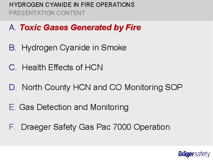 HYDROGEN CYANIDE IN FIRE OPERATIONS PRESENTATION CONTENT A. Toxic Gases Generated by Fire B.