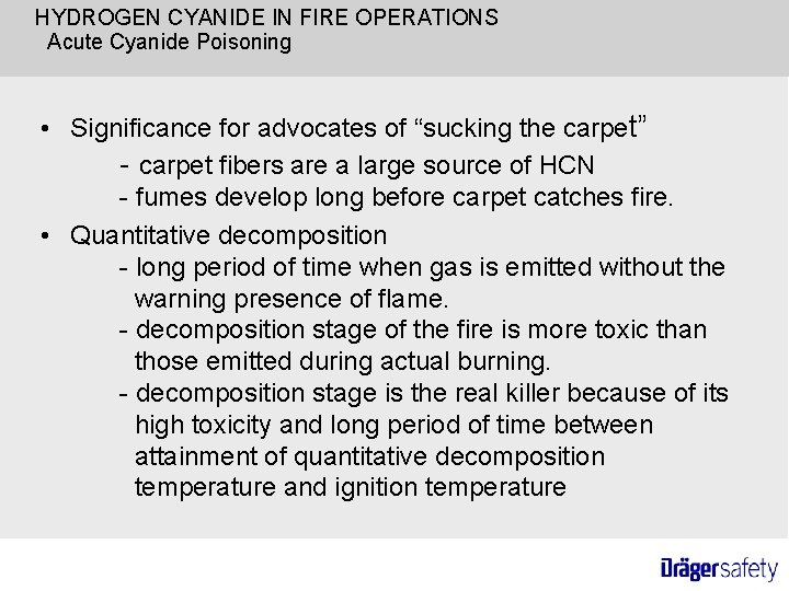 HYDROGEN CYANIDE IN FIRE OPERATIONS Acute Cyanide Poisoning • Significance for advocates of “sucking