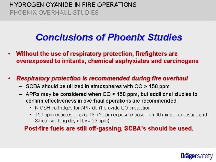 HYDROGEN CYANIDE IN FIRE OPERATIONS PHOENIX OVERHAUL STUDIES Conclusions of Phoenix Studies • Without