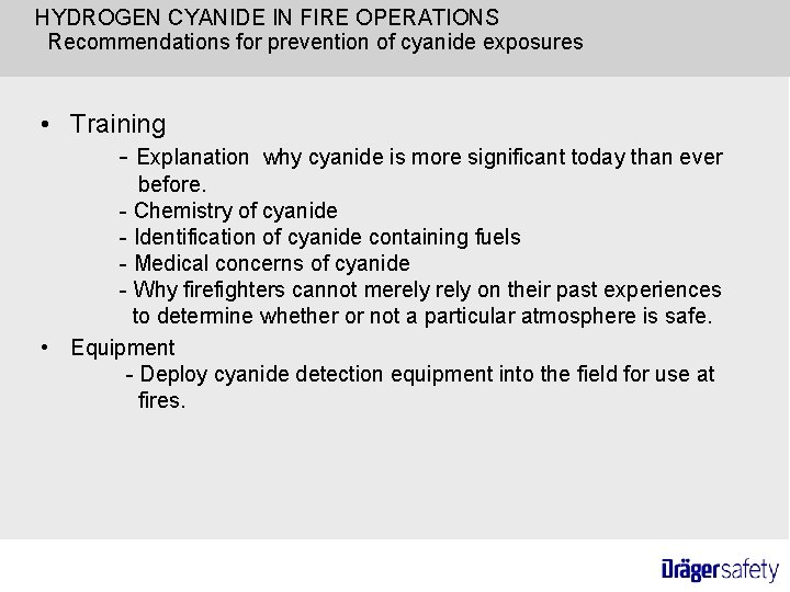HYDROGEN CYANIDE IN FIRE OPERATIONS Recommendations for prevention of cyanide exposures • Training -