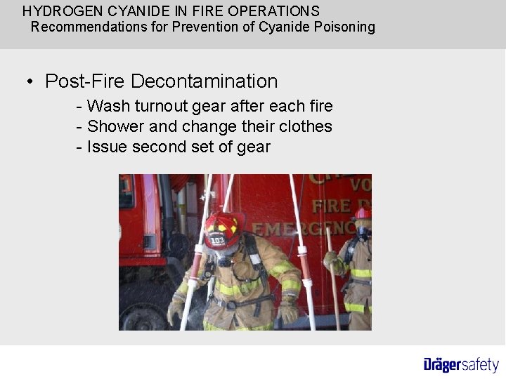 HYDROGEN CYANIDE IN FIRE OPERATIONS Recommendations for Prevention of Cyanide Poisoning • Post-Fire Decontamination