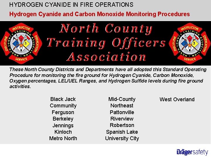 HYDROGEN CYANIDE IN FIRE OPERATIONS Hydrogen Cyanide and Carbon Monoxide Monitoring Procedures These North