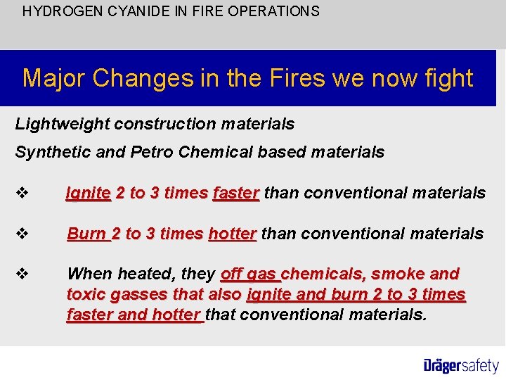 HYDROGEN CYANIDE IN FIRE OPERATIONS Major Changes in the Fires we now fight Lightweight