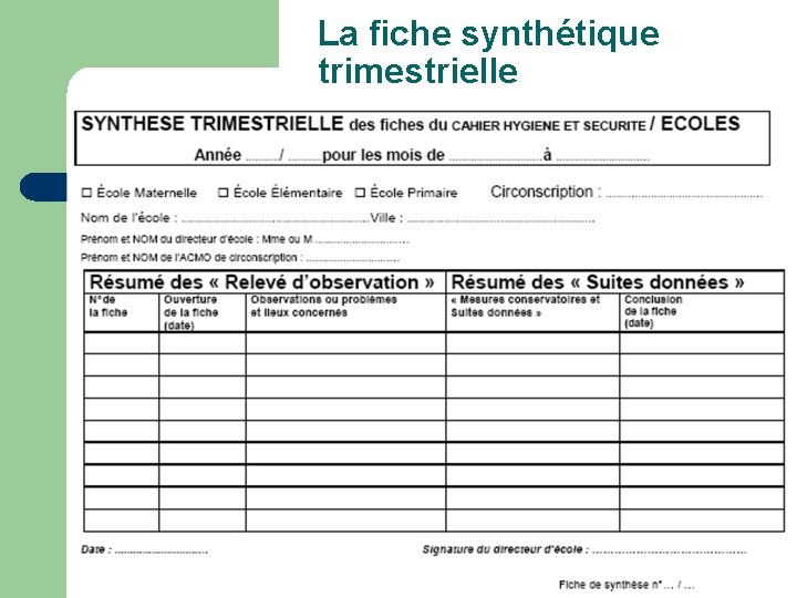 La fiche synthétique trimestrielle 