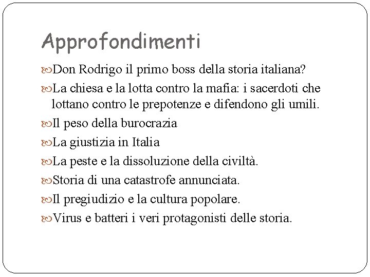 Approfondimenti Don Rodrigo il primo boss della storia italiana? La chiesa e la lotta