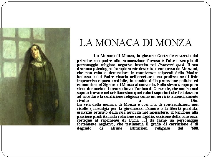 LA MONACA DI MONZA La Monaca di Monza, la giovane Gertrude costretta dal principe