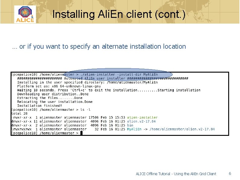 Installing Ali. En client (cont. ) … or if you want to specify an