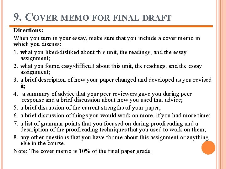 9. COVER MEMO FOR FINAL DRAFT Directions: When you turn in your essay, make
