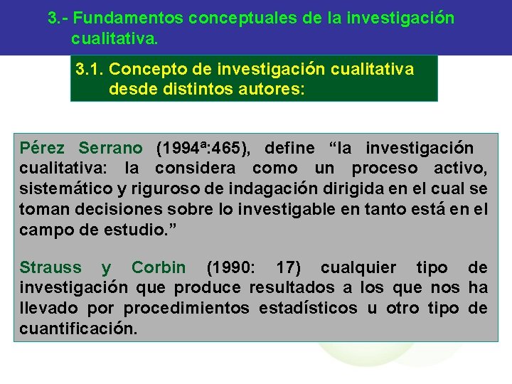 3. - Fundamentos conceptuales de la investigación cualitativa. 3. 1. Concepto de investigación cualitativa