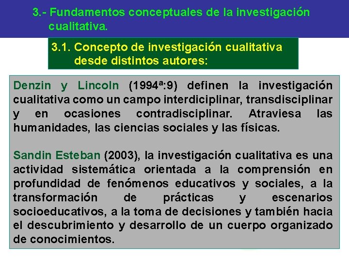 3. - Fundamentos conceptuales de la investigación cualitativa. 3. 1. Concepto de investigación cualitativa