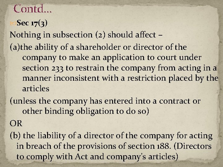 Contd… Sec 17(3) Nothing in subsection (2) should affect – (a)the ability of a