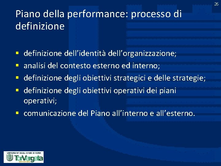 26 Piano della performance: processo di definizione dell’identità dell’organizzazione; analisi del contesto esterno ed