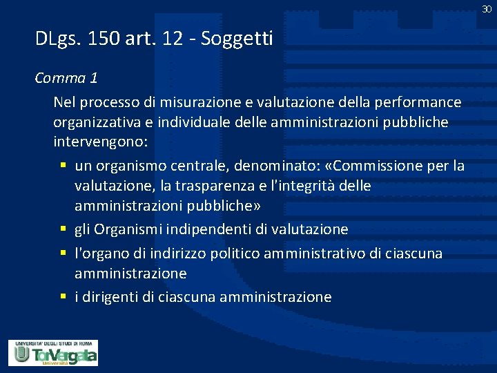 30 DLgs. 150 art. 12 - Soggetti Comma 1 Nel processo di misurazione e