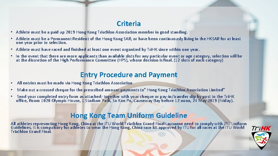 Criteria • Athlete must be a paid up 2019 Hong Kong Triathlon Association member
