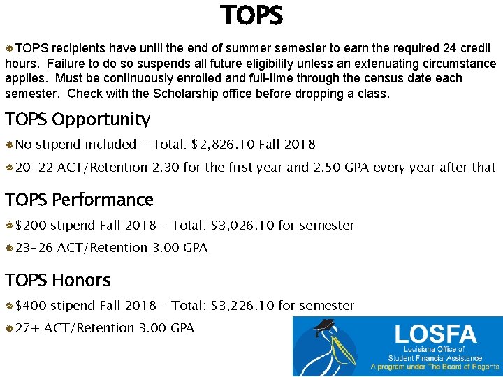 TOPS recipients have until the end of summer semester to earn the required 24