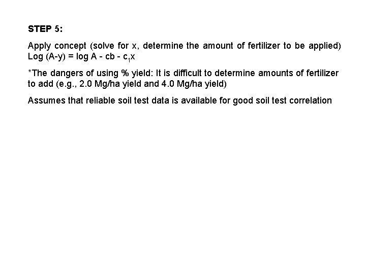 STEP 5: Apply concept (solve for x, determine the amount of fertilizer to be