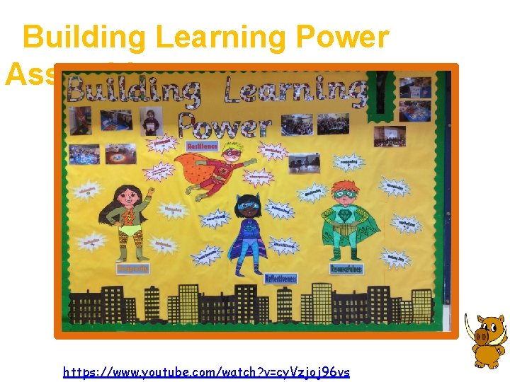  Building Learning Power Assembly https: //www. youtube. com/watch? v=cy. Vzjoj 96 vs 