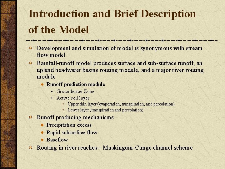 Introduction and Brief Description of the Model Development and simulation of model is synonymous