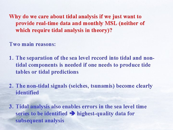 Why do we care about tidal analysis if we just want to provide real-time