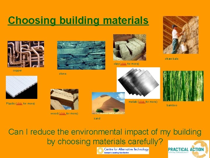 Choosing building materials straw bale clay (click for more) copper stone metals (click for