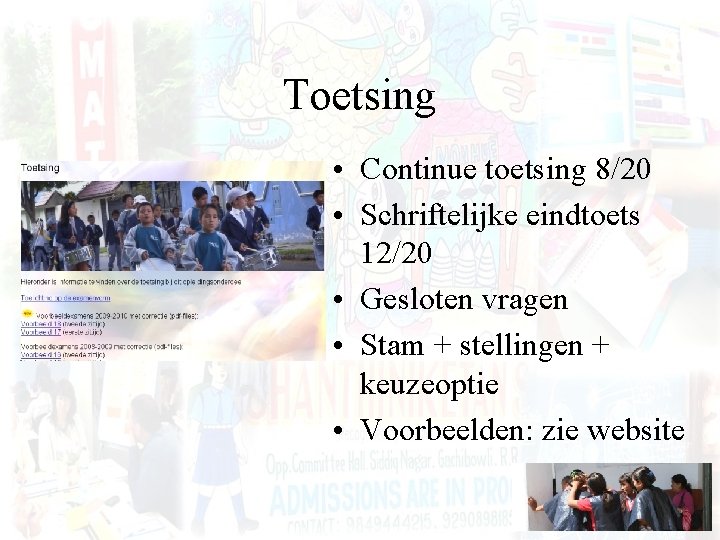 Toetsing • Continue toetsing 8/20 • Schriftelijke eindtoets 12/20 • Gesloten vragen • Stam