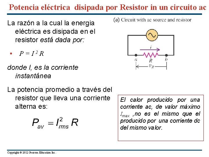 Potencia eléctrica disipada por Resistor in un circuito ac La razón a la cual
