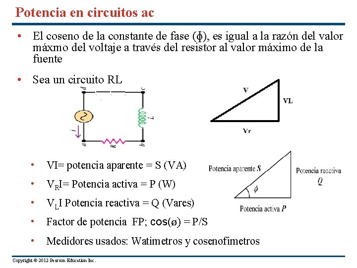 Potencia en circuitos ac • El coseno de la constante de fase (ɸ), es