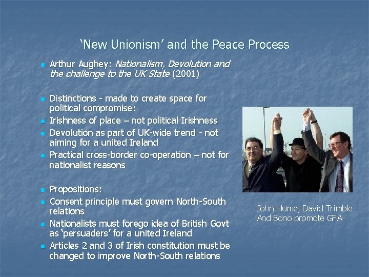 ‘New Unionism’ and the Peace Process n n n n n Arthur Aughey: Nationalism, ‘New Unionism’ and the Peace Process n n n n n Arthur Aughey: Nationalism,