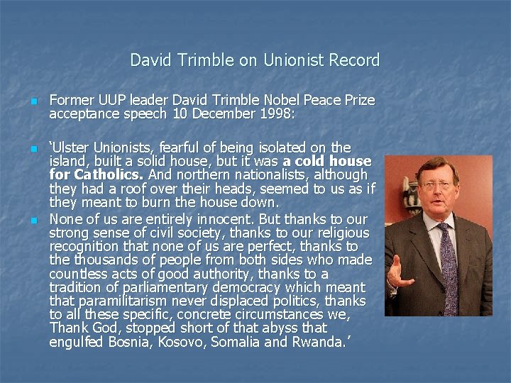 David Trimble on Unionist Record n n n Former UUP leader David Trimble Nobel David Trimble on Unionist Record n n n Former UUP leader David Trimble Nobel