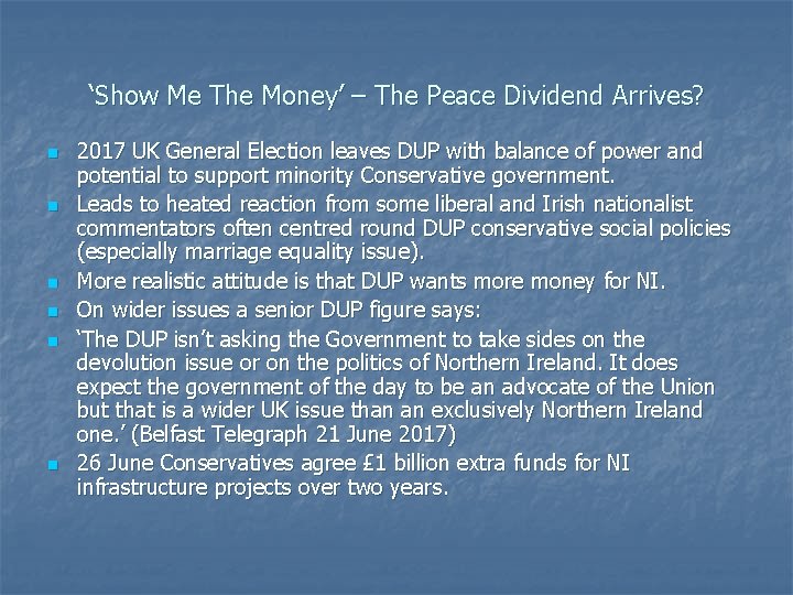 ‘Show Me The Money’ – The Peace Dividend Arrives? n n n 2017 UK ‘Show Me The Money’ – The Peace Dividend Arrives? n n n 2017 UK