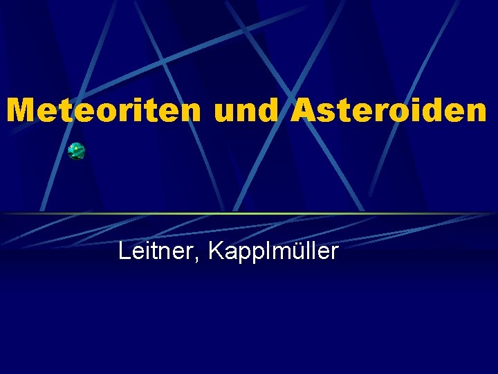 Meteoriten und Asteroiden Leitner, Kapplmüller 