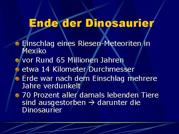 Ende der Dinosaurier Einschlag eines Riesen-Meteoriten in Mexiko vor Rund 65 Millionen Jahren etwa