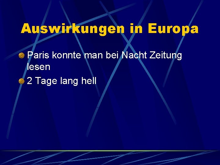 Auswirkungen in Europa Paris konnte man bei Nacht Zeitung lesen 2 Tage lang hell