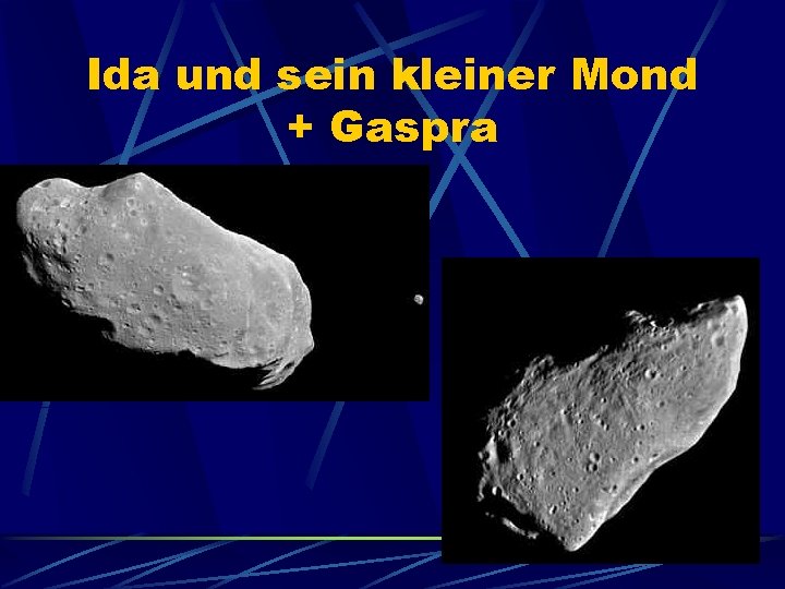 Ida und sein kleiner Mond + Gaspra 