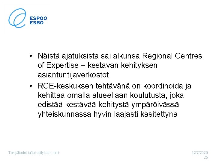  • Näistä ajatuksista sai alkunsa Regional Centres of Expertise – kestävän kehityksen asiantuntijaverkostot