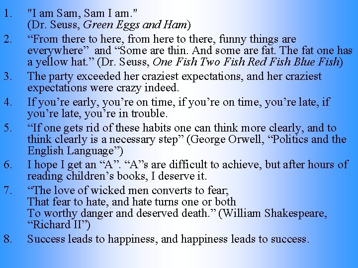 1. 2. 3. 4. 5. 6. 7. 8. "I am Sam, Sam I am.