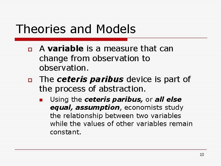 Theories and Models o o A variable is a measure that can change from Theories and Models o o A variable is a measure that can change from