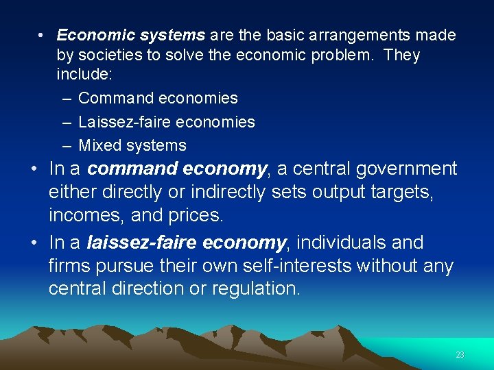• Economic systems are the basic arrangements made by societies to solve the • Economic systems are the basic arrangements made by societies to solve the