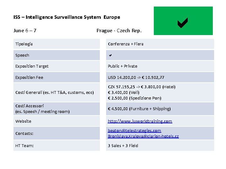 ISS – Intelligence Surveillance System Europe June 6 – 7 Prague - Czech Rep.