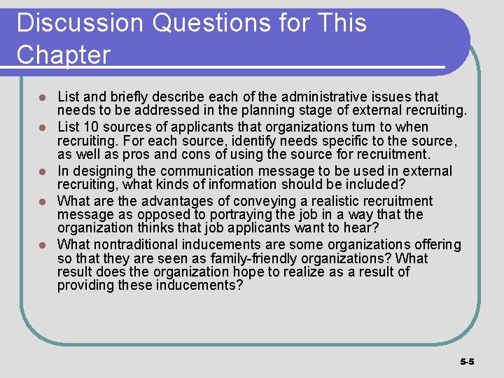 Discussion Questions for This Chapter l l l List and briefly describe each of