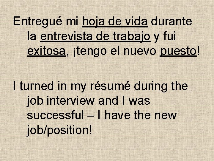 Entregué mi hoja de vida durante la entrevista de trabajo y fui exitosa, ¡tengo Entregué mi hoja de vida durante la entrevista de trabajo y fui exitosa, ¡tengo