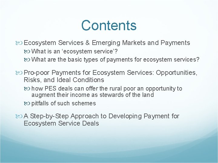 Contents Ecosystem Services & Emerging Markets and Payments What is an ‘ecosystem service’? What