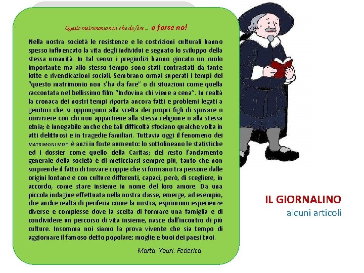 Questo matrimonio non s’ha da fare … o forse no! Nella nostra società le